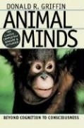 Animal Minds: Beyond Cognition to Consci