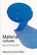 Material Cultures: Why Some Things Matte