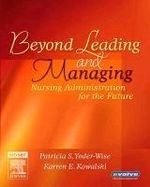 Beyond Leading and Managing: Nursing Adm