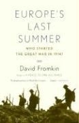 Europe's Last Summer: Who Started the Gr