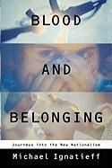 Blood and Belonging: Journeys Into the N