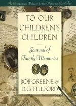 To Our Children's Children: Journal of F