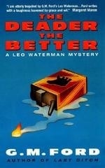 The Deader the Better: A Leo Waterman My
