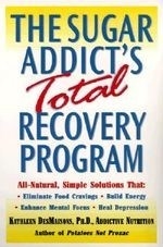 The Sugar Addict's Total Recovery Progra