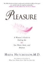 Pleasure: A Woman's Guide to Getting the