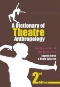 A Dictionary of Theatre Anthropology: Th