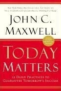 Today Matters: 12 Daily Practices to Gua