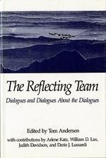 The Reflecting Team: Dialogues & Dialogu