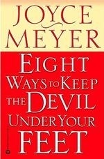 Eight Ways to Keep the Devil Under Your 