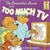 The Berenstain Bears & Too Much TV