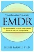 Transforming Trauma: Emdr