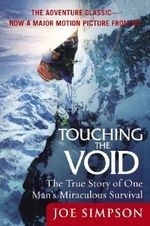 Touching the Void: The True Story of One