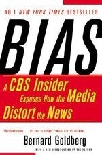 Bias: A CBS Insider Exposes How the Medi