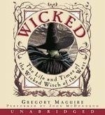 Wicked: The Life and Times of the Wicked