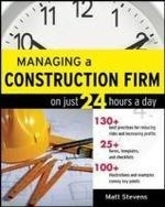 Managing a Construction Firm on Just 24 