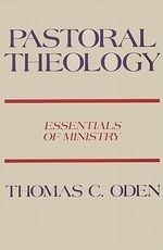 Pastoral Theology: Essentials of Ministr