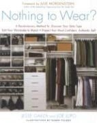 Nothing to Wear?: A 5-Step Cure for the 