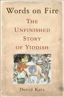 Words on Fire: The Unfinished Story of Y