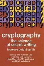Cryptography: The Science of Secret Writ