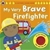 My Very Brave Firefighter: A Ladybird Sound Book