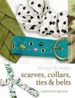 Scarves, Ties, Collars and Belts
