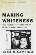 Making Whiteness: The Culture of Segrega
