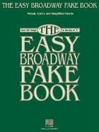 The Easy Broadway Fake Book: Over 100 So