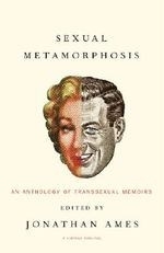Sexual Metamorphosis: An Anthology of Tr