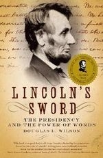 Lincoln's Sword: The Presidency and the 
