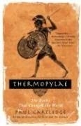 Thermopylae: The Battle That Changed the