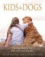 Kids & Dogs: Teaching Them to Live, Play