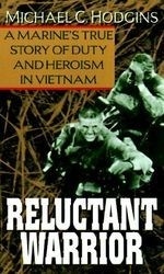 Reluctant Warrior: A Marine's True Story