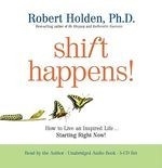 Shift Happens!: How to Live an Inspired 