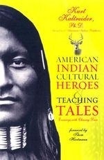 American Indian Cultural Heroes and Teac