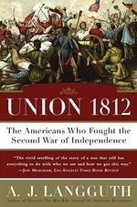 Union 1812: The Americans Who Fought the