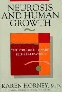 Neurosis and Human Growth: The Struggle 