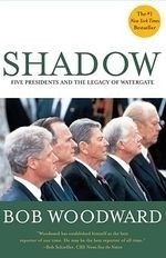 Shadow: Five Presidents and the Legacy o