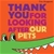 Thank You for Looking After Our Pets