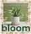 2 x Bloom: Flowering plants for indoors and balconies Hardcover Book by Lau